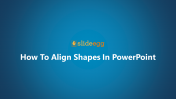 11_How To Align Shapes In PowerPoint